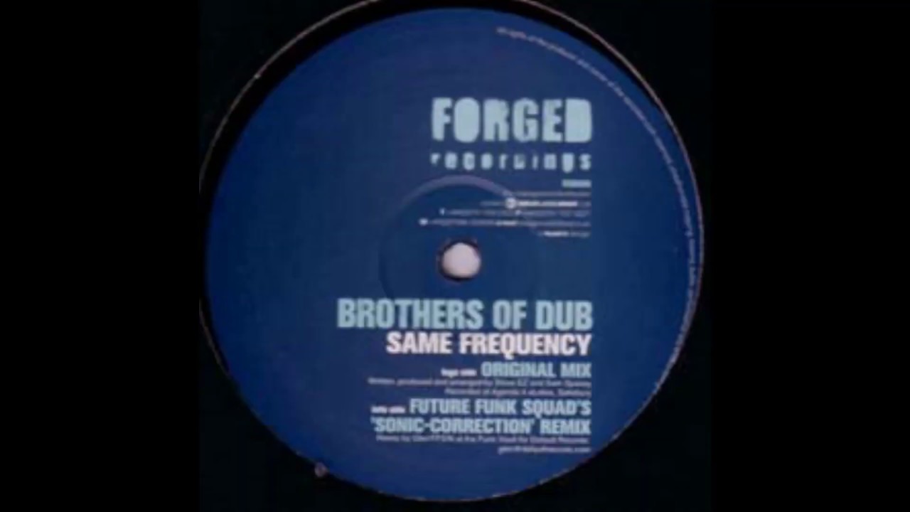 Brothers Of Dub - Same Frequency (Original Mix) (2001)