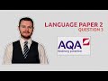 Question 3 | AQA's Language Paper 2