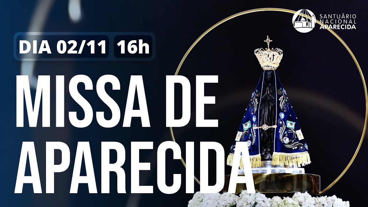 Missa de Aparecida 16h | Santuário Nacional de Aparecida 02/11/2025 ...