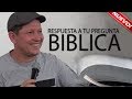 POR FIN LA RESPUESTA A TU PREGUNTA BIBLICA - Padre Luis Toro