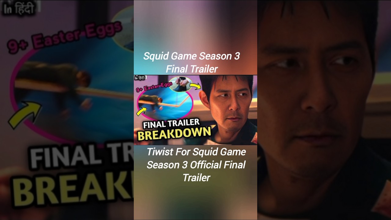 🔥☠️Squid Game Season 3 Final Trailer Breakdown l Hidden Details & Easter Eggs EXPLAINED!🔥