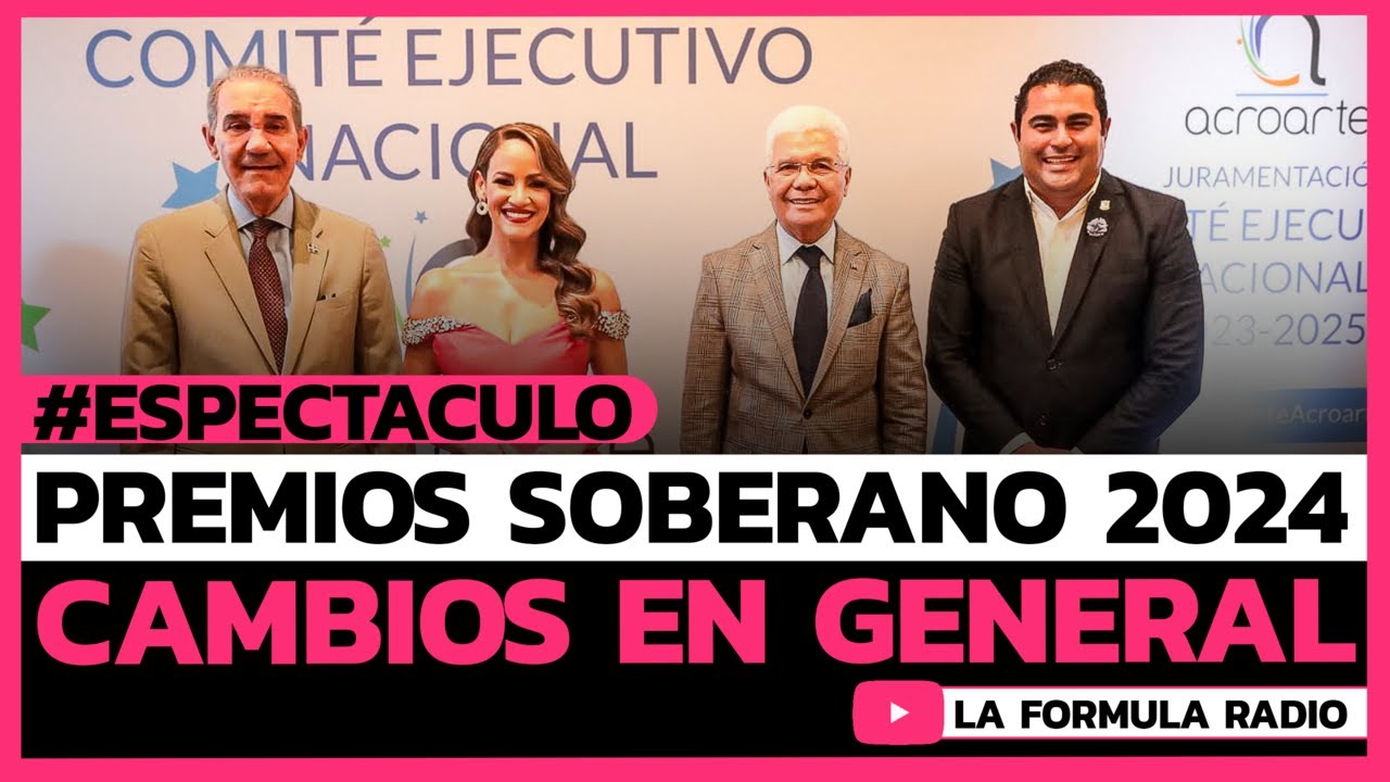 Premios Soberano 2024 cambia de dueños y nuevos cambios ( Detalles