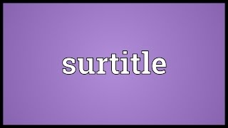 Surtitle Meaning
