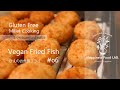 #06》【グルテンフリーパン粉の代用はこれで決まり!!】雑穀料理・ひえフィッシュ|| Vegan Fried Fish