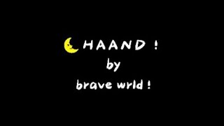 CHAAND-brave wrld, || BLACK SCREEN LYRICS || SAD FULL SONG