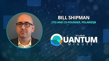 The Quantum Minute | POLARISqb and the Benefits of D-Wave