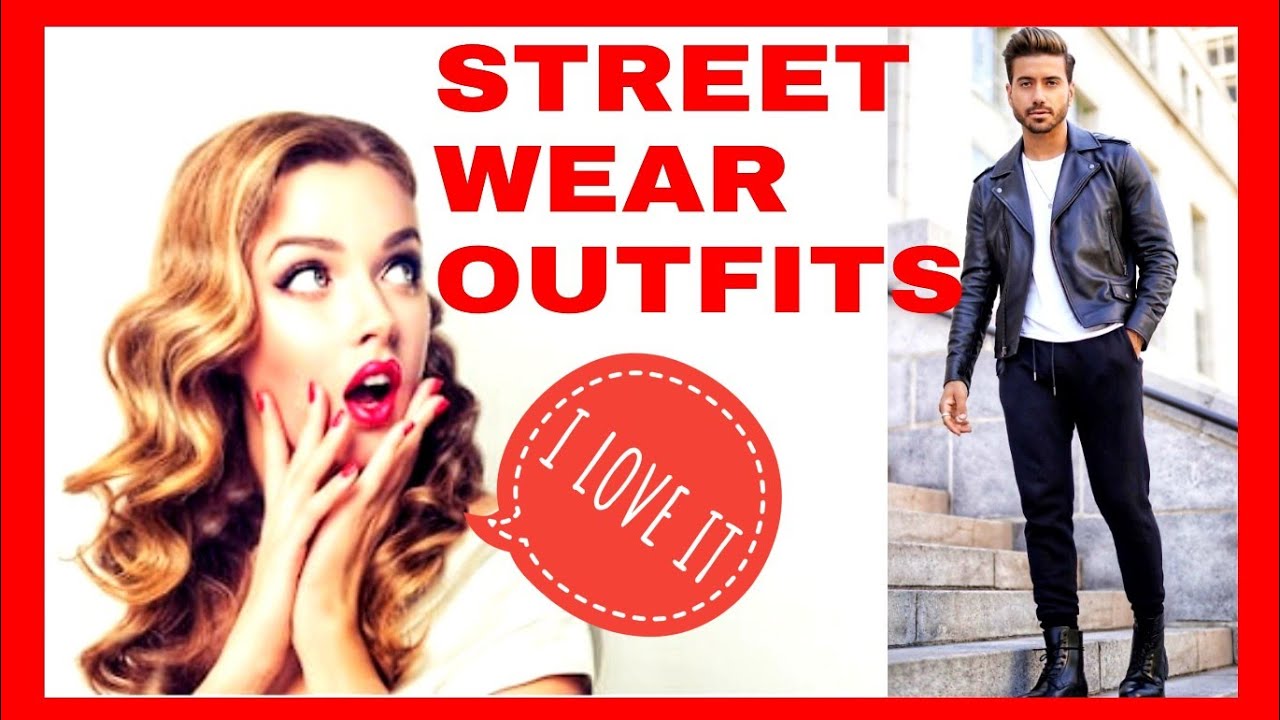 STREET WEAR OUTFITS FOR YOUNG GUYS THAT WOMEN LOVE | Men's Fashion ...