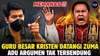 MEMANAS‼️GURU BESAR KRISTEN DATANGI ZUMA ~ Adu Argumen Tak Terbendung 