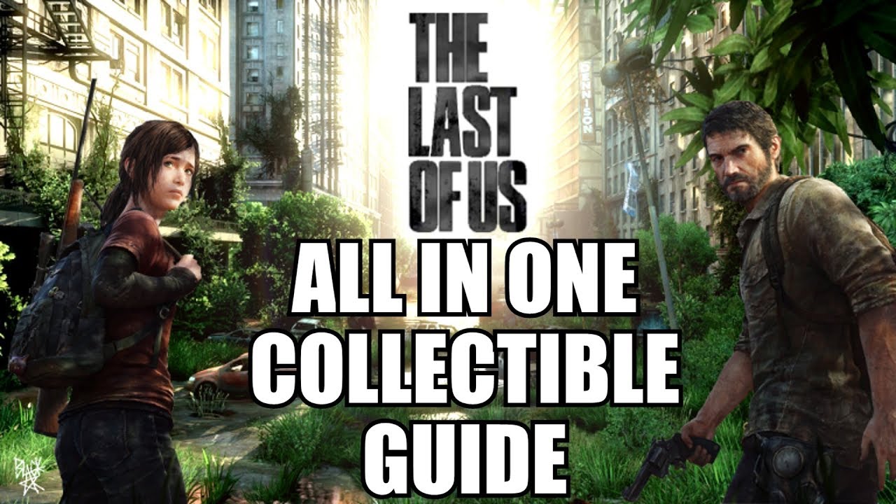 The Last of Us PS5 Remake Collectibles Guide