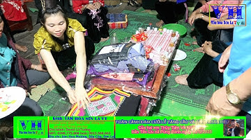 TOÀN CẢNH ĐÁM CƯỚI LỄ TẲNG CẨU VÀ TẶNG KHĂN PIÊU || Hai em Thùy Tiên và Nhật Tâm bản Tốc Lìu 10/11