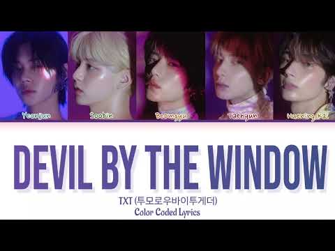 TXT 투모로우바이투게더 Devil By The Window Color Coded Lyrics