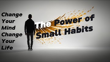 Tiny Changes, Massive Results: The Power of Small Habits