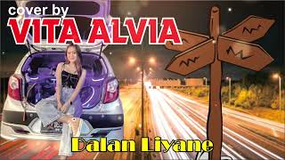 Vita Alvia - Dalan Liyane