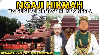 NGAJI ATI || PENGAJIAN SEJARAH  DISAMPAIKAN OLEH GURU BESAR - JAMAAH TASBIH || PART 2