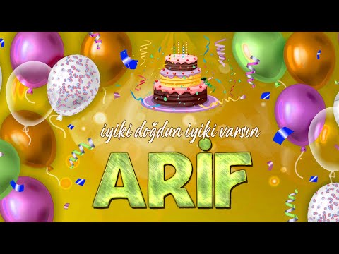 İyi ki Doğdun ARİF  - İsmine Özel Doğum Günü Şarkısı ( 2022 Yeni )