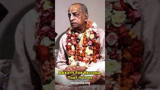 Anxiety For Krishna, That Is Love - Prabhupada 0504