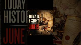 Today in History June 19th #history #historyminute #onthisday #onthisdayinhistory  #historyevents