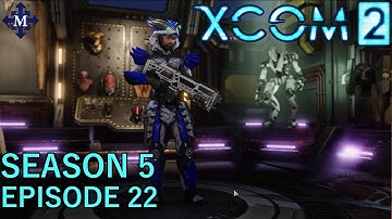 XCOM 2 - S05E22 - Serpent Suit, part 1/2