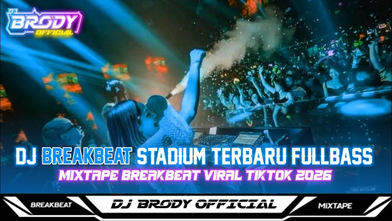 DJ BREAKBEAT STADIUM FULLBASS TERBARU || MIXTAPE BREAKBEAT BARAT SOUND VIRAL TIKTOK 2026