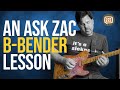 An Ask Zac B-Bender Lesson - AZ 83