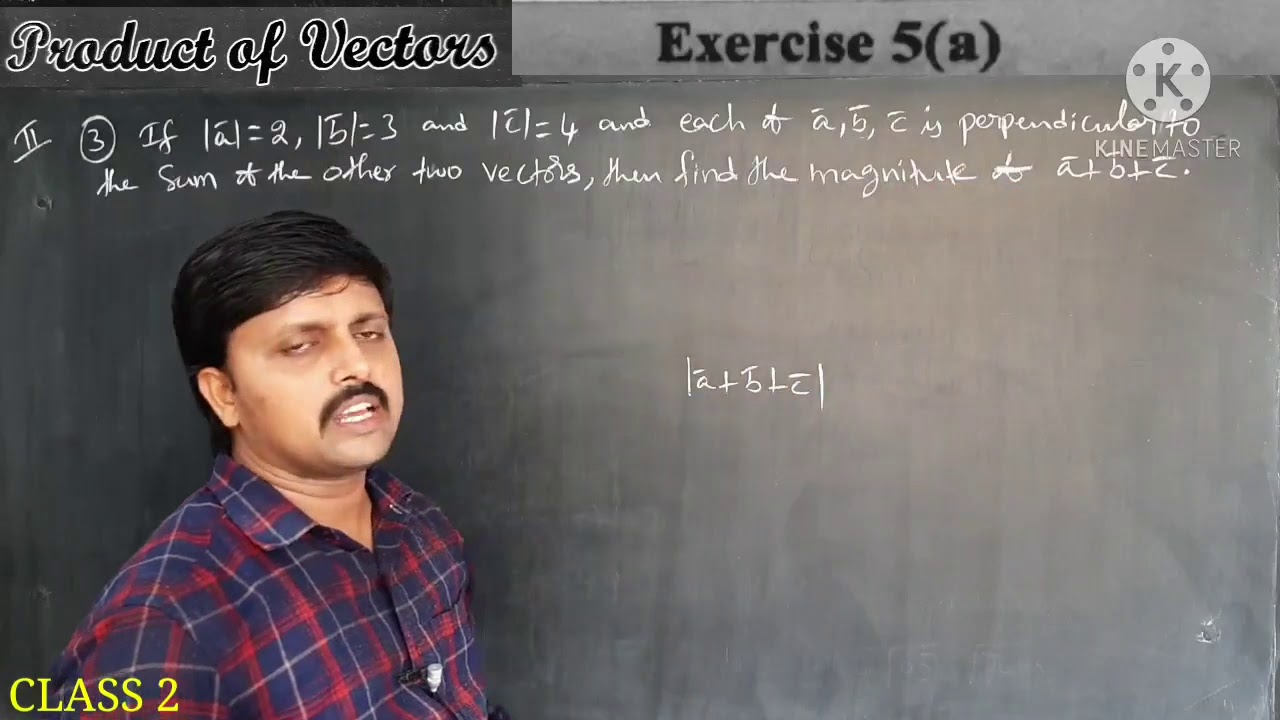 11th-Maths 1A-PRODUCT OF VECTORS-CLASS 2