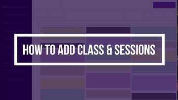 How to add classes and sessions in Picktime?