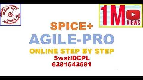 Spice+ AGILE-PRO FORM by MCA -Online step by step NEW COMPANY REGISTRATION