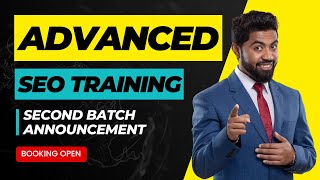 Advanced SEO Training Second Batch Announcement Video