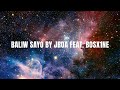 - Baliw Sayo by Jroa feat. Bosx1Ne  (Lyrics) Chaka Khan, Ron Henley