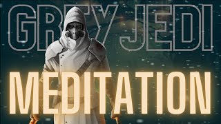 Grey Jedi Meditation music & Ambient Relaxing Sounds | Star Wars Ambient Music | Grey Jedi Code