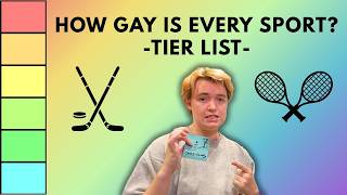 Tier Listing How Gay Every Sport is Based on Vibes