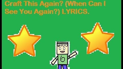 Minecraft Parody - How Do I Craft This Again? (When Can I See You Again?) LYRICS!