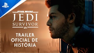 Star Wars Jedi: Survivor - Trailer Oficial de História