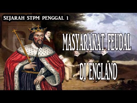 (BAB 1) Masyarakat feudal di England - Sejarah STPM Penggal 1