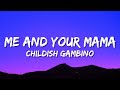 Childish Gambino - Me and Your Mama (Lyrics)