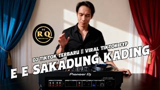 DJ E E SAKADUNG KADING PAK DUNG DING VIRAL TIKTOK TERBARU 2026 - DJ RQ 