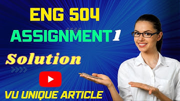 ENG504 Assignment  Solution 2023 / ENG504 Assignment  Solution Fall 2022/ ENG504 Fall 2022