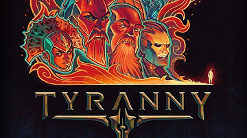 CHARACTER CREATION | Tyranny #1