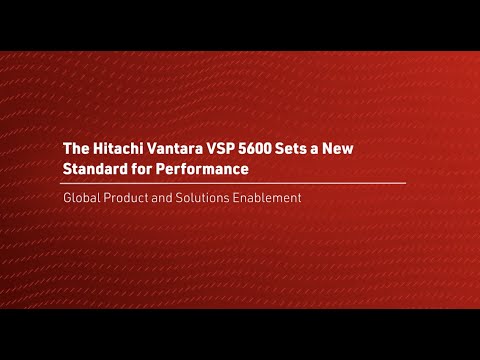 The Hitachi Vantara VSP 5600 Sets a New Standard for Performance