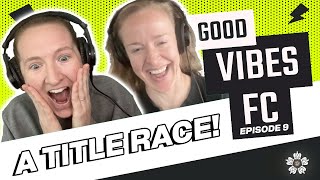 Chelsea back in the race!, Orlando's hot NWSL start, Olympics squad debate | Good Vibes FC Ep. 9 screenshot 4