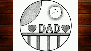 Easy Father’s Day Drawing Idea| Dad Love Circle Drawing Tutorial | Pencil Shading Art|Circle Drawing
