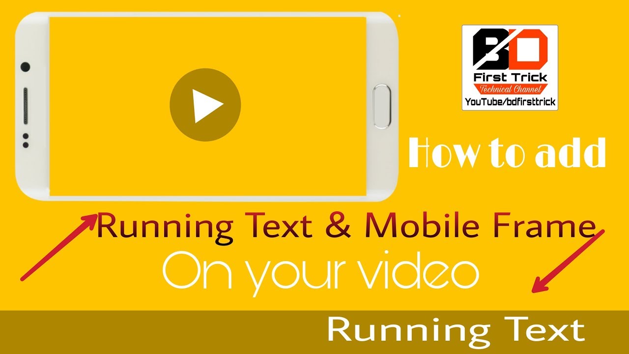 How to add Running Text and PNG Mobile Frame on your video. Like BD First Trick/ Bangla