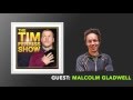 Malcolm Gladwell Interview (Full Episode) | The Tim Ferriss Show (Podcast)