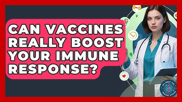 Can Vaccines Really Boost Your Immune Response? - All About the Immune System