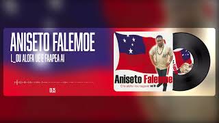 Aniseto Falemoe - Lo'u alofa ue e fa'apea ai (Official Audio)