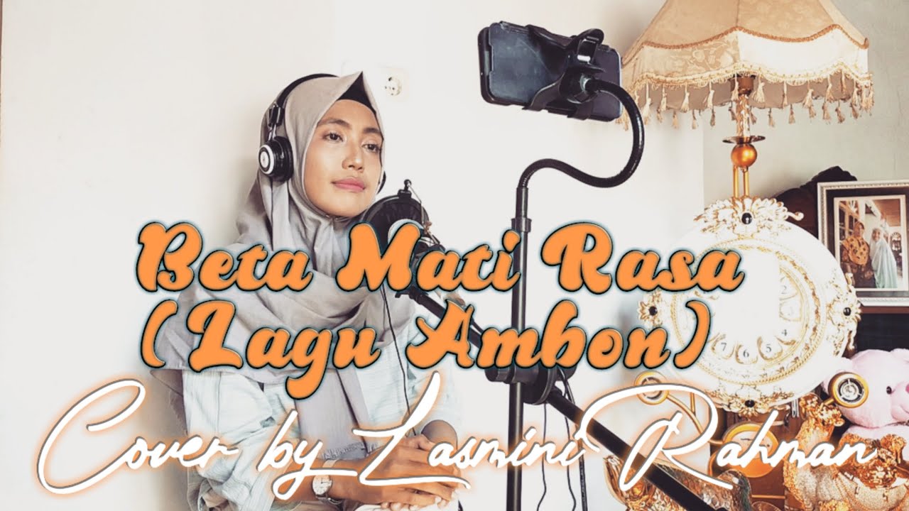 BETA MATI RASA || (LAGU AMBON) || COVER BY LASMINI RAHMAN - YouTube