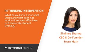Rethinking Intervention with Shalinee Sharma, CEO of Zearn
