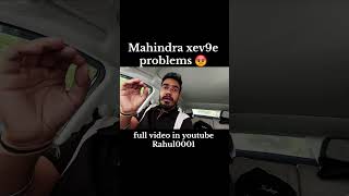 Mahindra xev9e problems 😡 #mahindra
