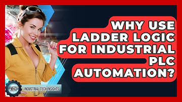 Why Use Ladder Logic For Industrial PLC Automation? - Industrial Tech Insights
