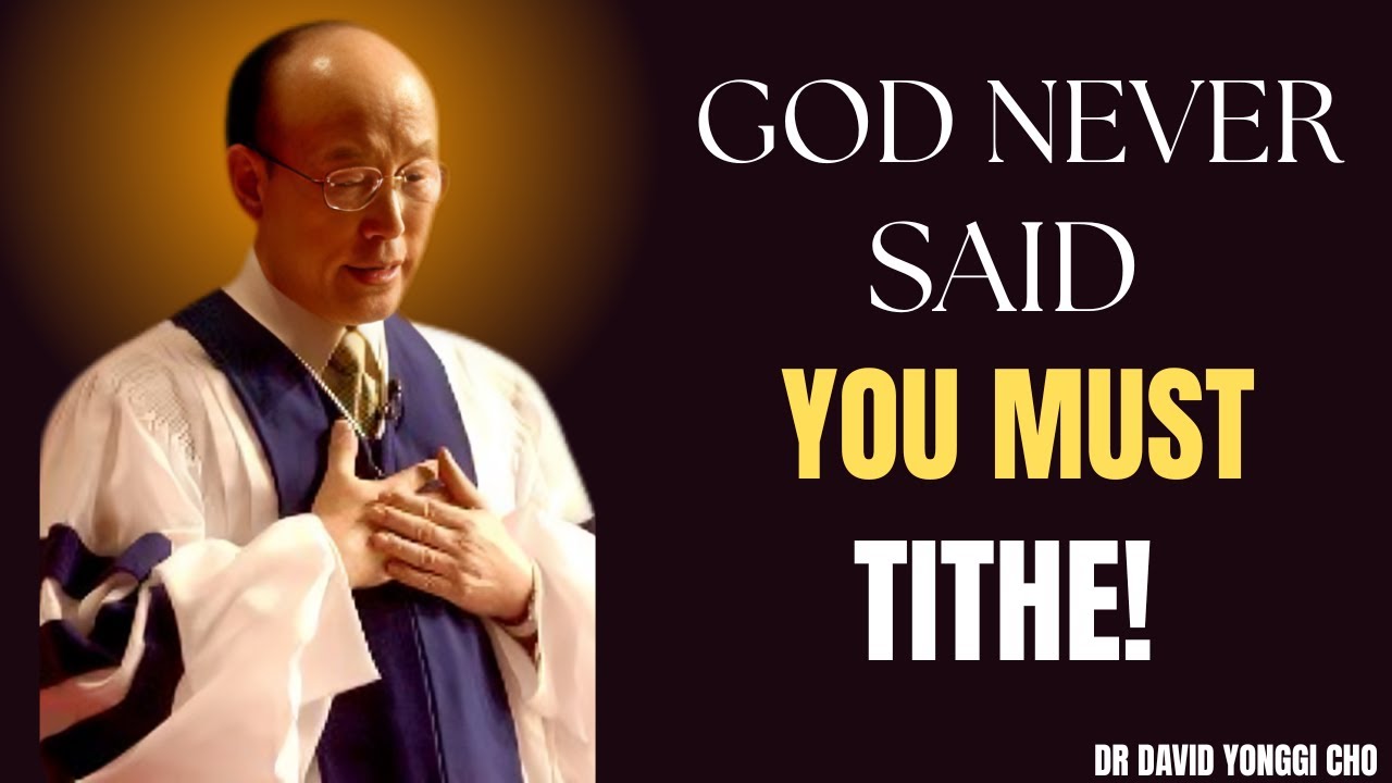 The Shocking Truth: Tithing Is a Sin - Dr David Yonggi ChoYounngi Cho Message